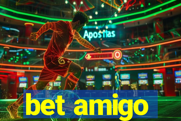 bet amigo